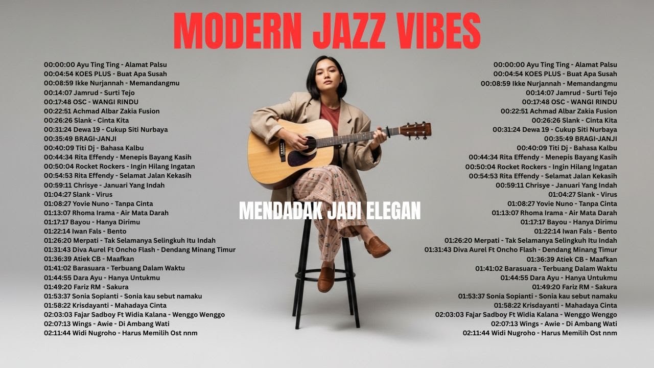 MODERN JAZZ VIBES: Lagu Indonesia Paling Trending yang Mendadak Jadi Sangat Elegan