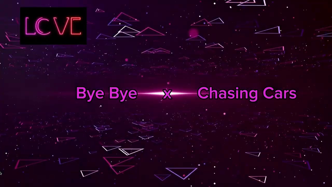 Bye Bye x Chasing Cars - GIANNEX