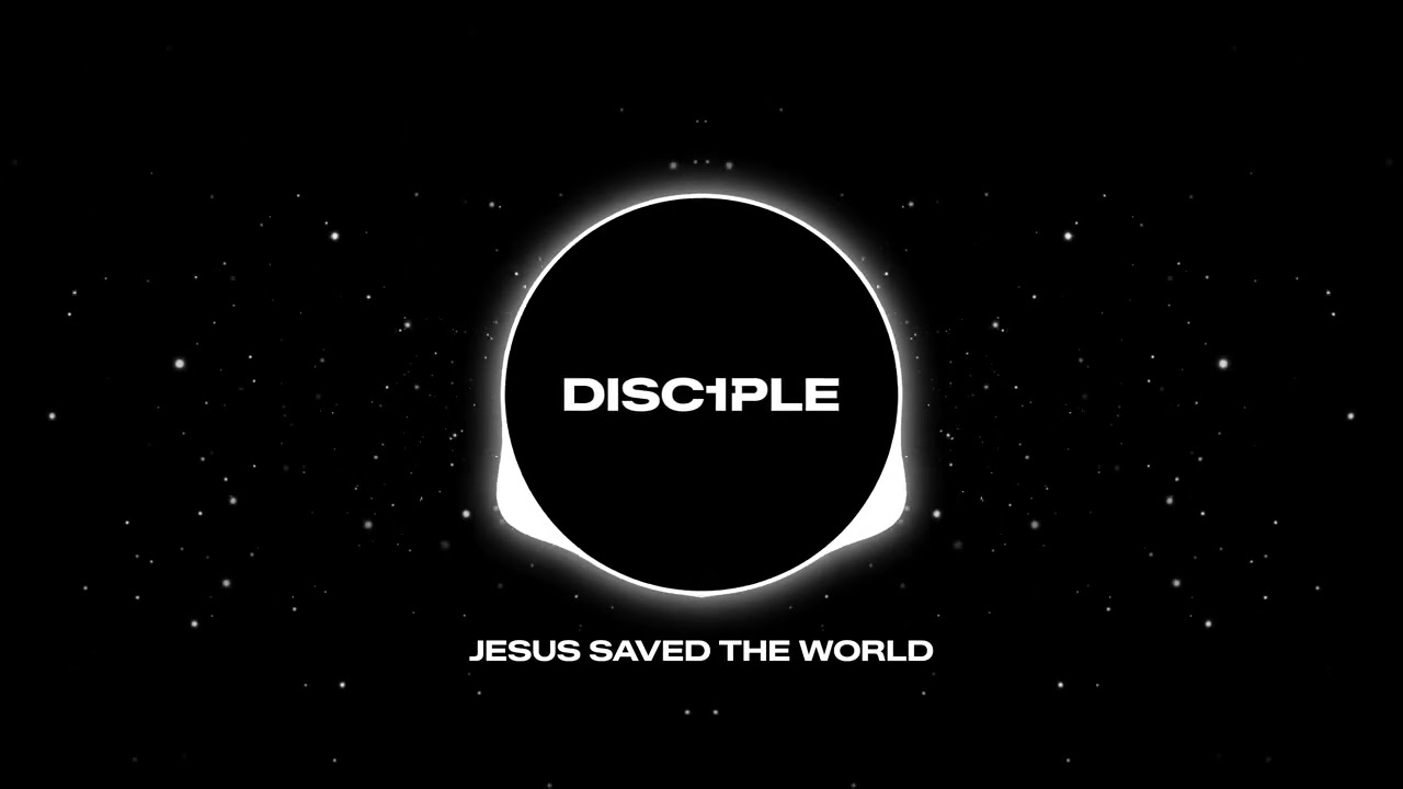 DISC1PLE - Jesus Saved The World