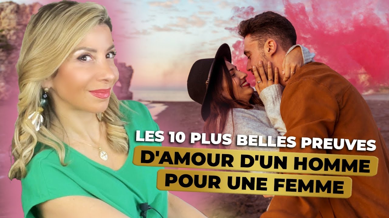 Les 10 Plus belles preuves d'amour d'un homme pour une femme - Samantha Porpiglia Love coach