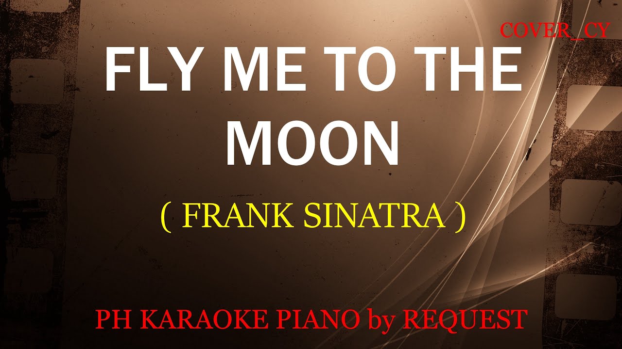 FLY ME TO THE MOON ( FRANK SINATRA )