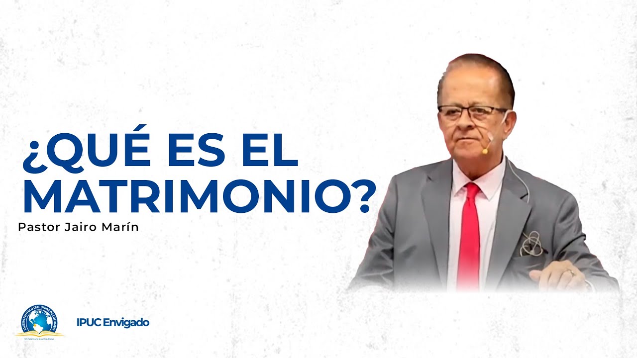 Predicación: ¿Qué es el matrimonio? - IPUC Envigado Central