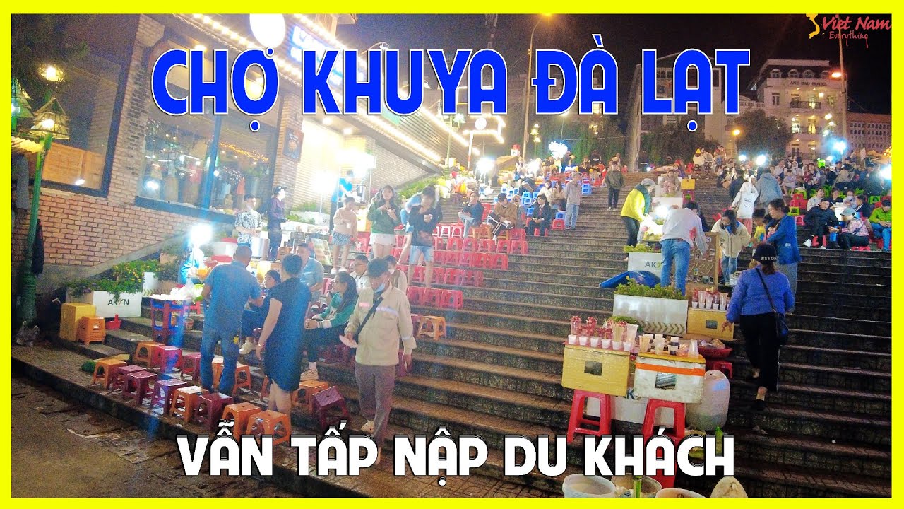 Chợ đ&ecirc;m Đ&agrave; Lạt | Đi chợ coi b&oacute;i cầu duy&ecirc;n | Du kh&aacute;ch vẫn tấp nập về khuya
