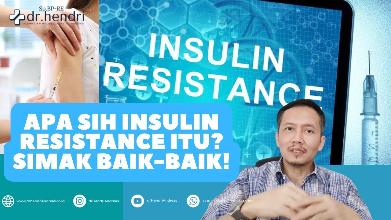 APASIH INSULIN RESISTANCE ITU ? SIMAK BAIK-BAIK!
