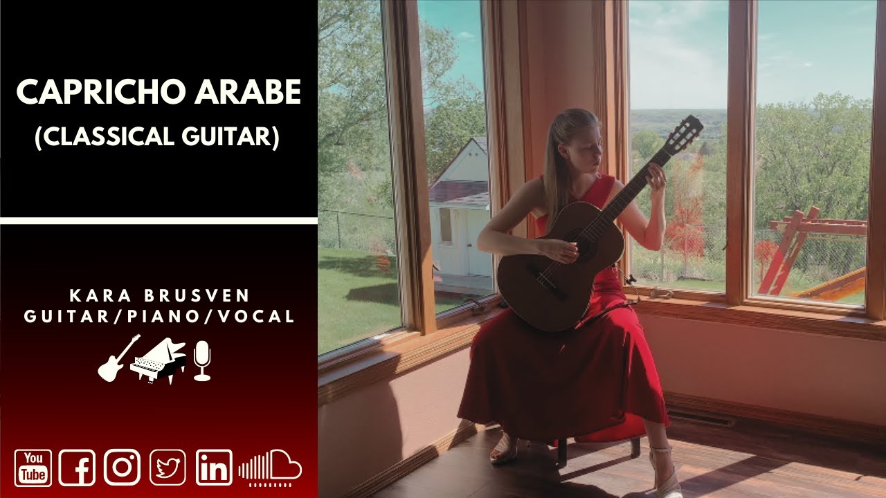 Capricho Arabe | Francisco Tarrega | Classical Guitar | Kara Brusven