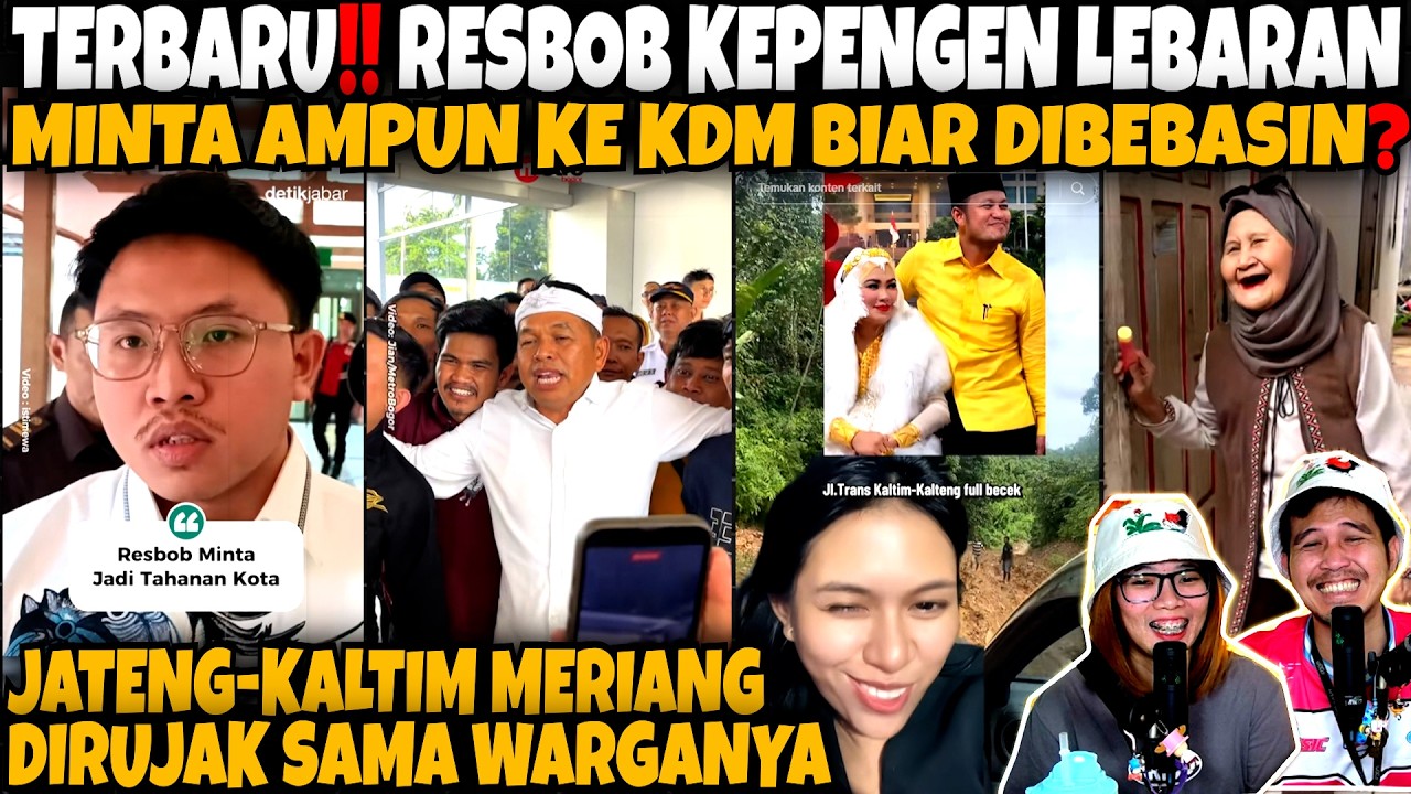 TERBARU‼️RESBOB NGAREP LEBARAN‼️MINTA AMPUN KE KDM BIAR DIBEBASIN❓JATENG-KALTIM DIRUJAK WARGANYA🤣