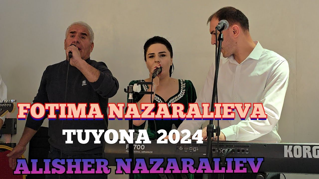 FOTIMA NAZARALIEVA & ALISHER NAZARALIEV  2024 TUYONA