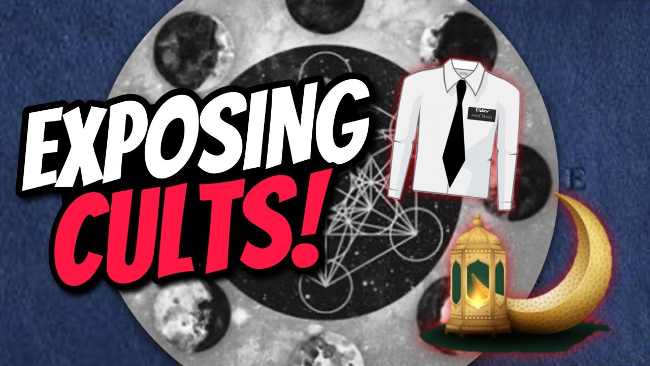 Exposing Cults - Islam, Mormonism, and Jehovah's witness