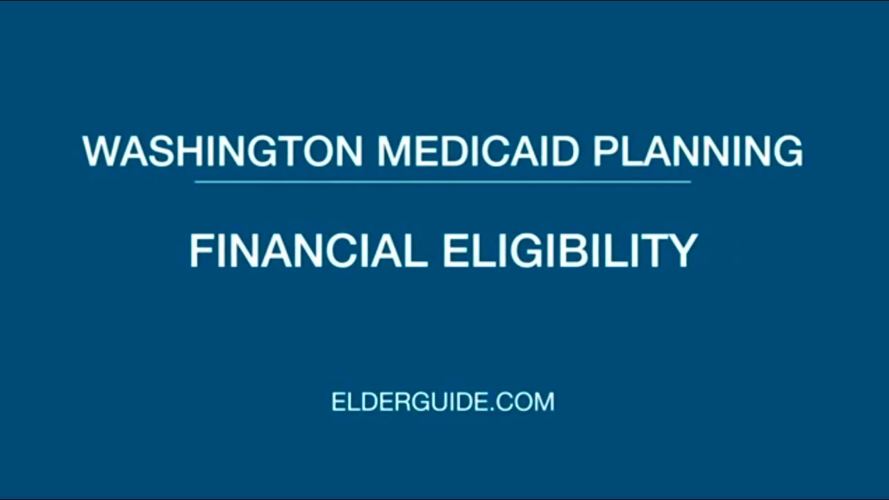 Washington Medicaid Planning - Financial Eligibility