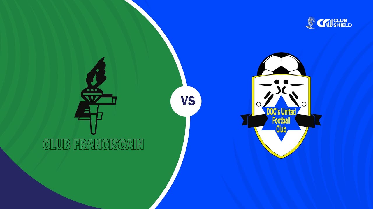 Club Franciscain (MTQ) v. Docs United (AIA) | 2025 CFU Club Shield