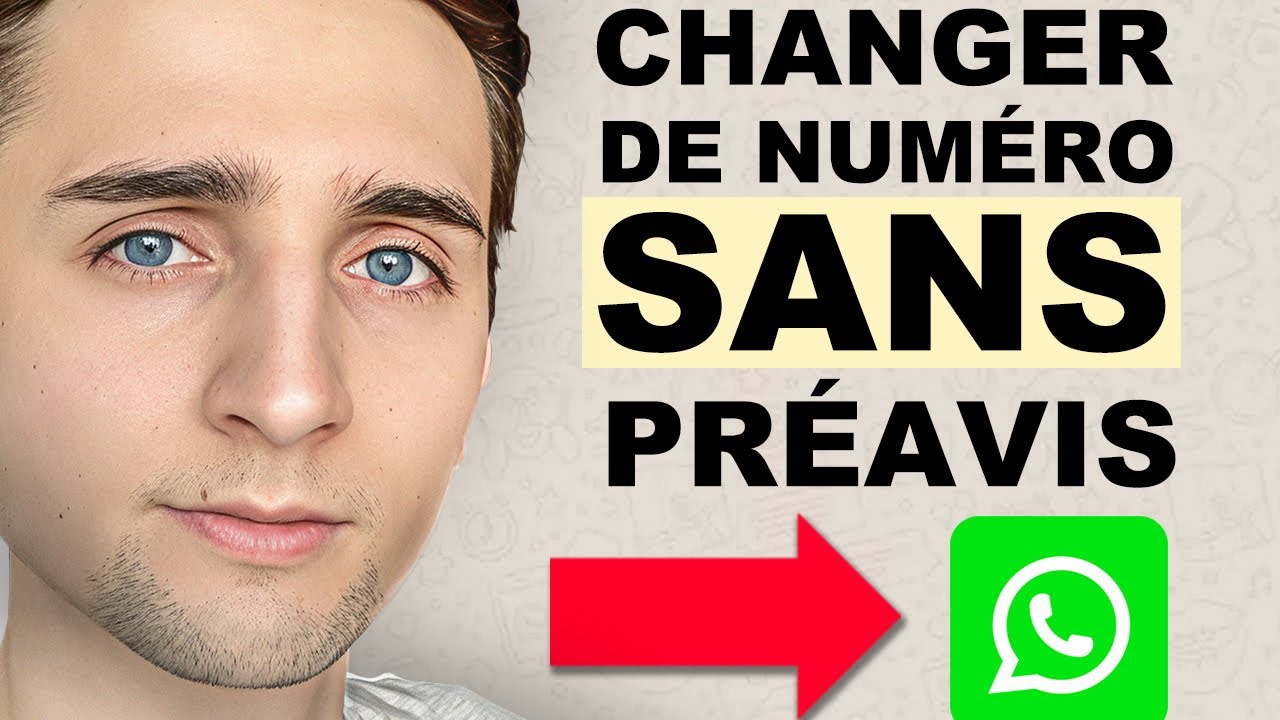Comment Changer De Num&eacute;ro Sur Whatsapp Sans Avertir Les Contacts - Guide Rapide
