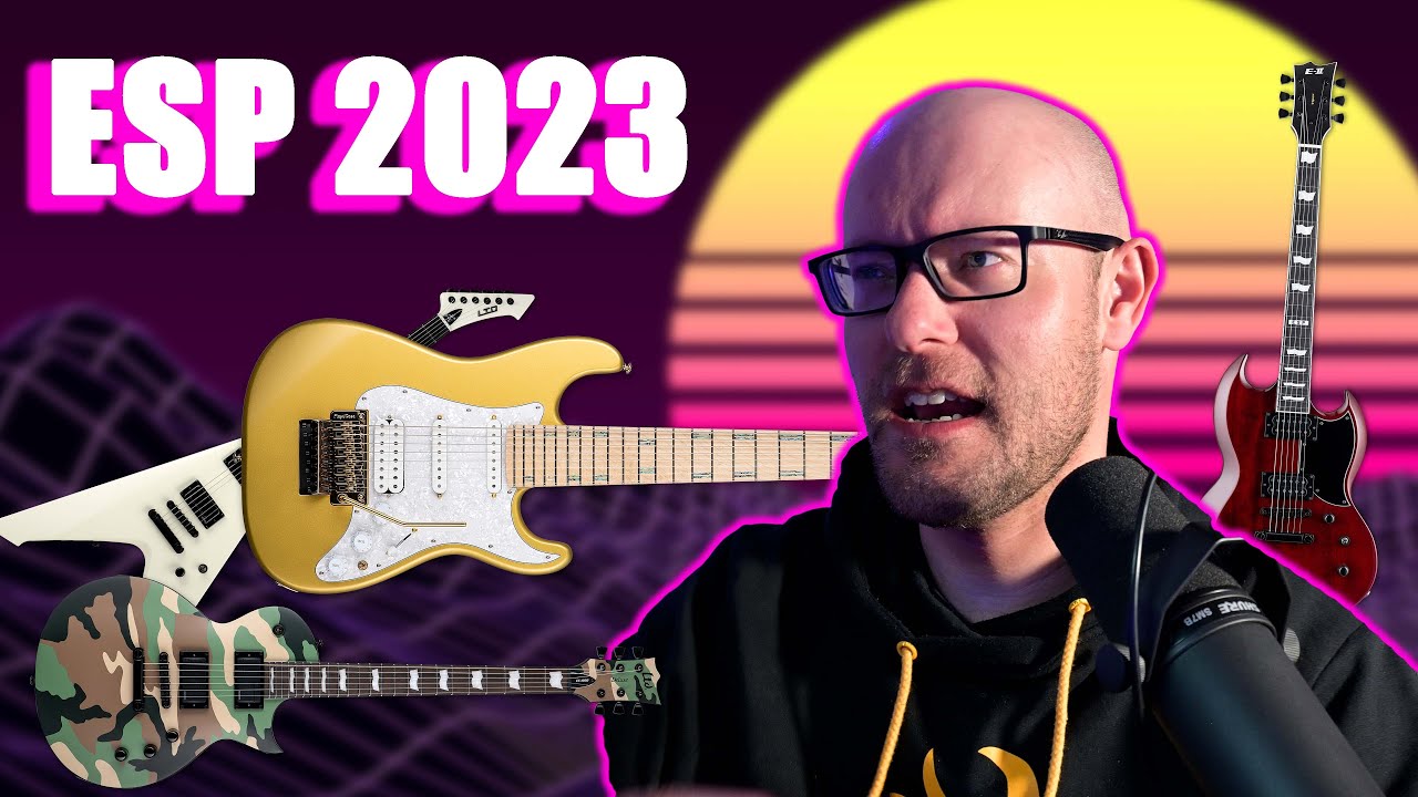 CHECKING OUT THE ESP GUITARS 2023 LINEUP