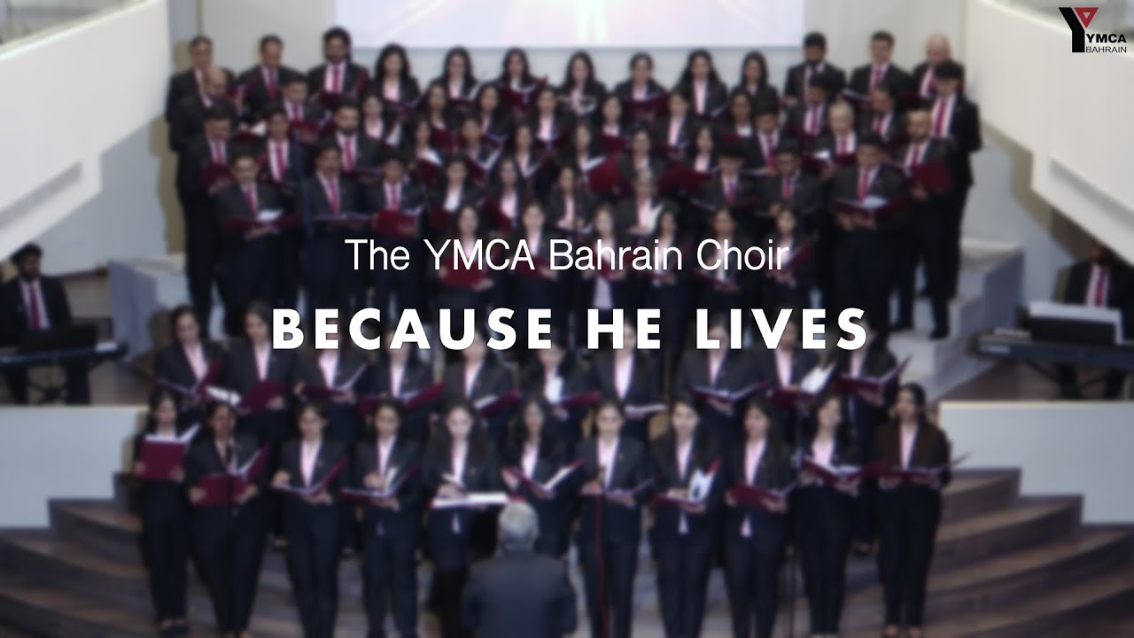 BECAUSE HE LIVES || YMCA Bahrain Choir || Because He Lives - 2025 ||
