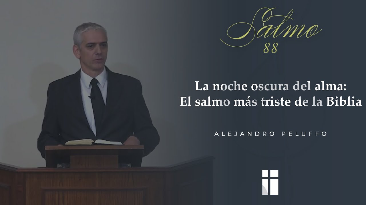 La noche oscura del alma: El salmo más triste de la Biblia - Alejandro Peluffo