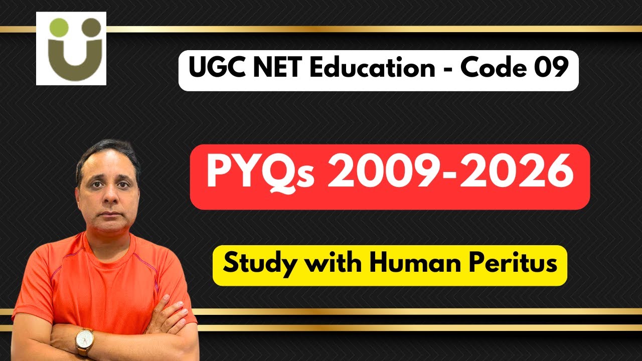 UGC NET in Education Code 09- Solution of all PYQs from 2009-2026- Human Peritus