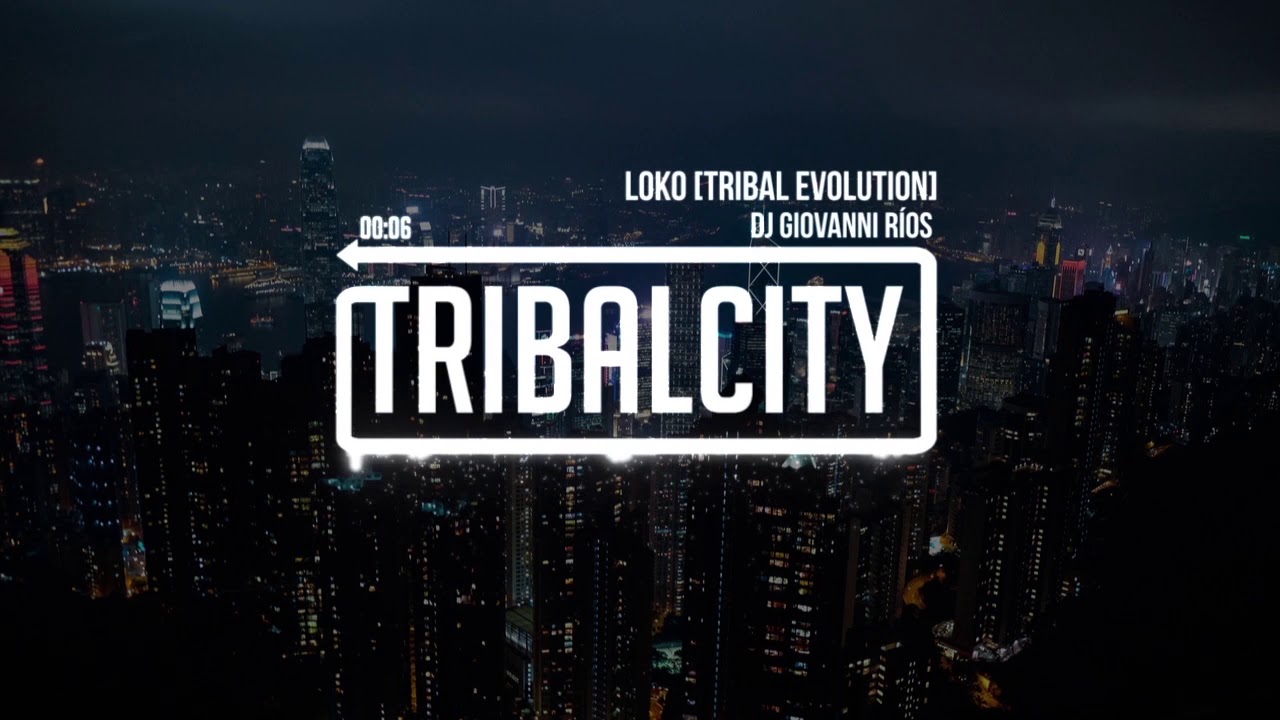 DjGiovanni Ríos - LOKO [Tribal Evolution]