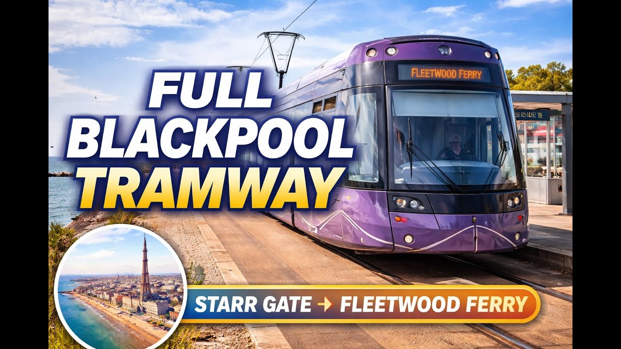 UK’s Most Scenic Tram Ride | Blackpool Starr Gate to Fleetwood Ferry | Full Route