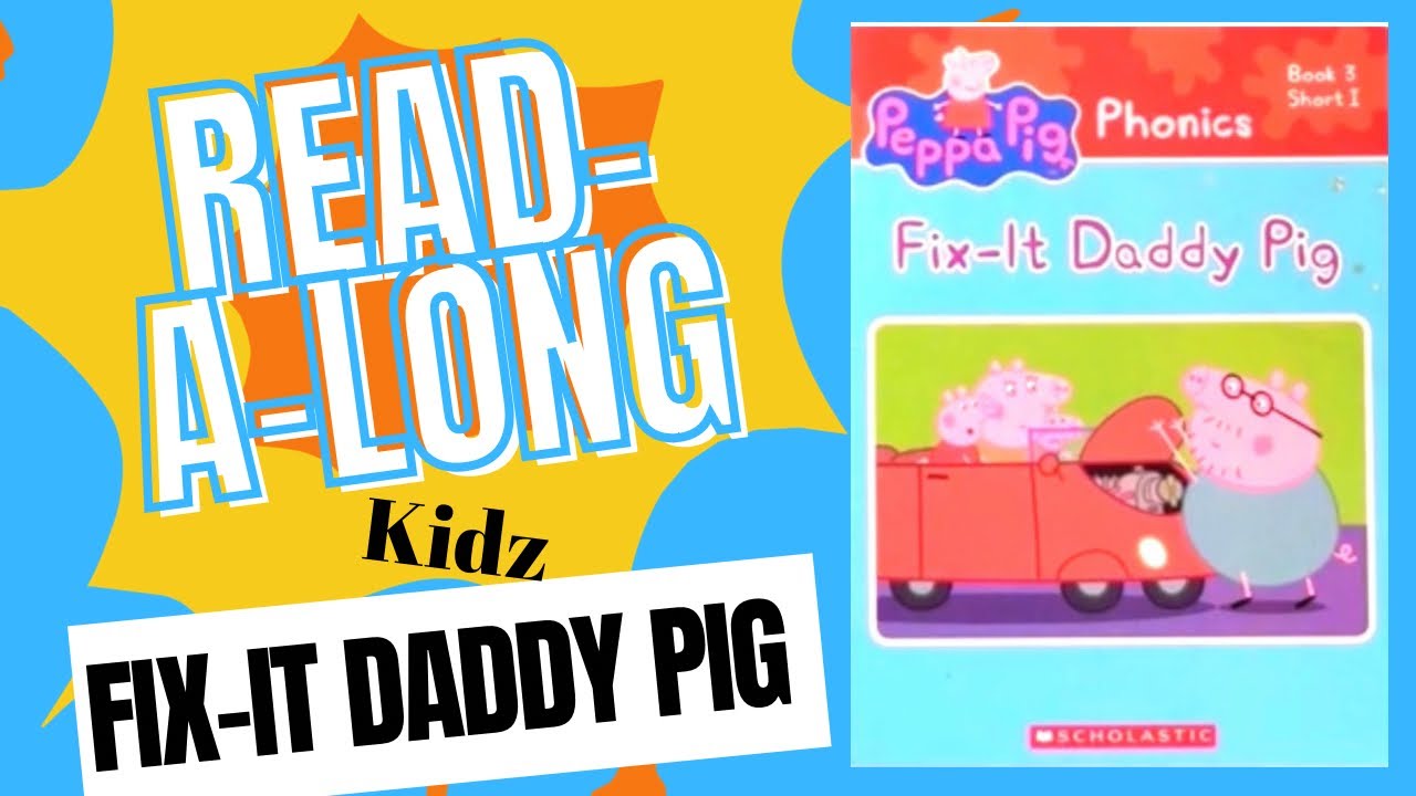 Fix-It Daddy Pig @Read-A-Long Kidz