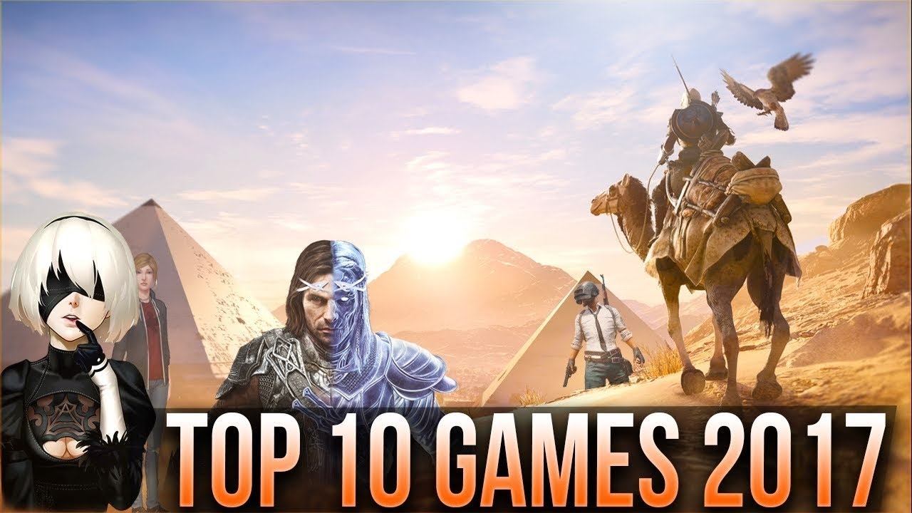 TOP 10 BEST GAMES 2017 PC
