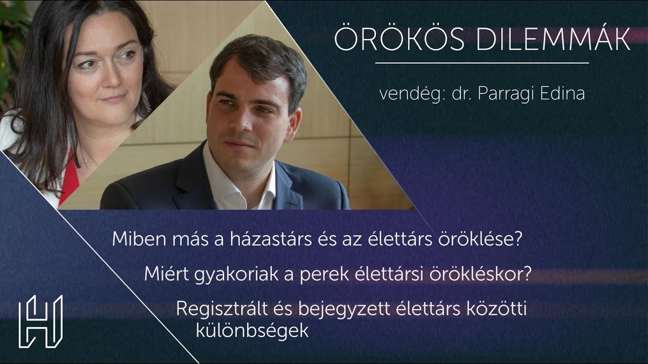 3. rész: Örökös dilemmák - Házastárs, élettárs öröklése