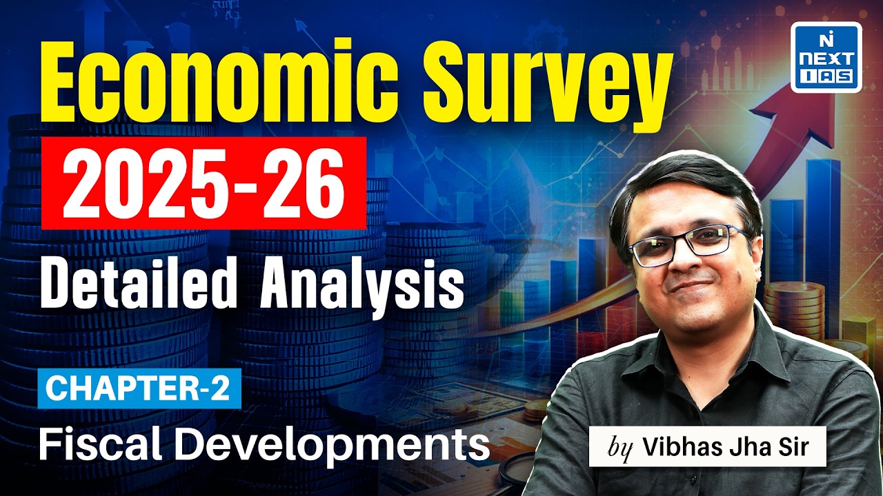 Economic Survey 2025-26 | Chapter 2 : Fiscal Developments | Detailed Analysis by Vibhas Sir | UPSC