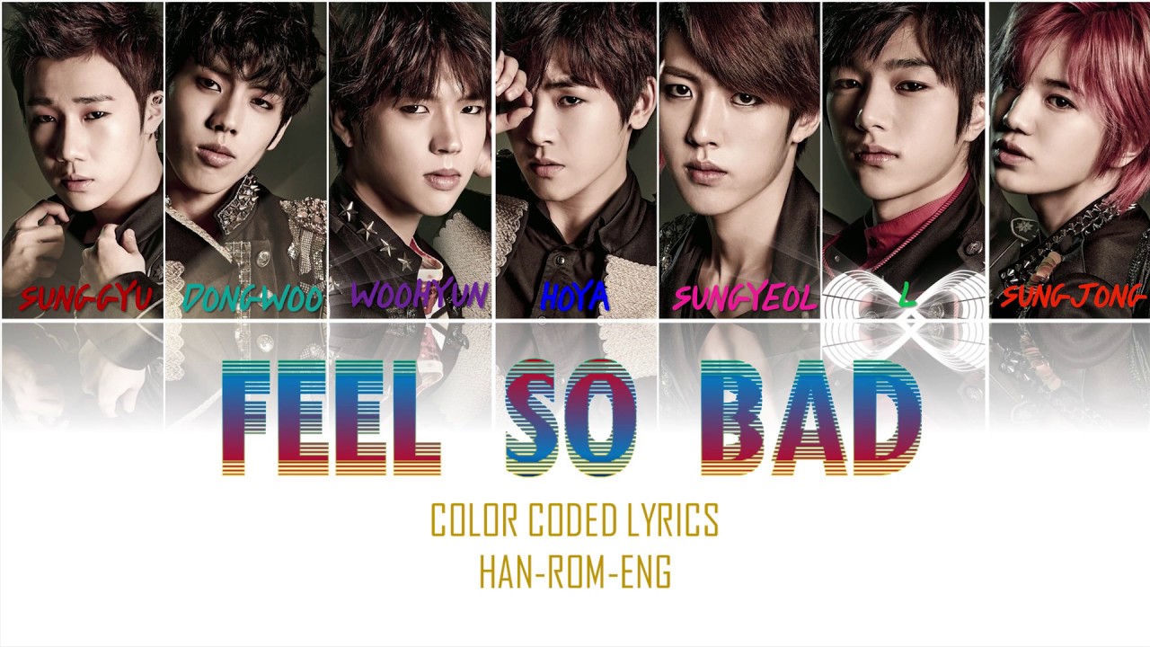 INFINITE-FEEL SO BAD COLOR-CODED LYRICS HAN-ROM-ENG