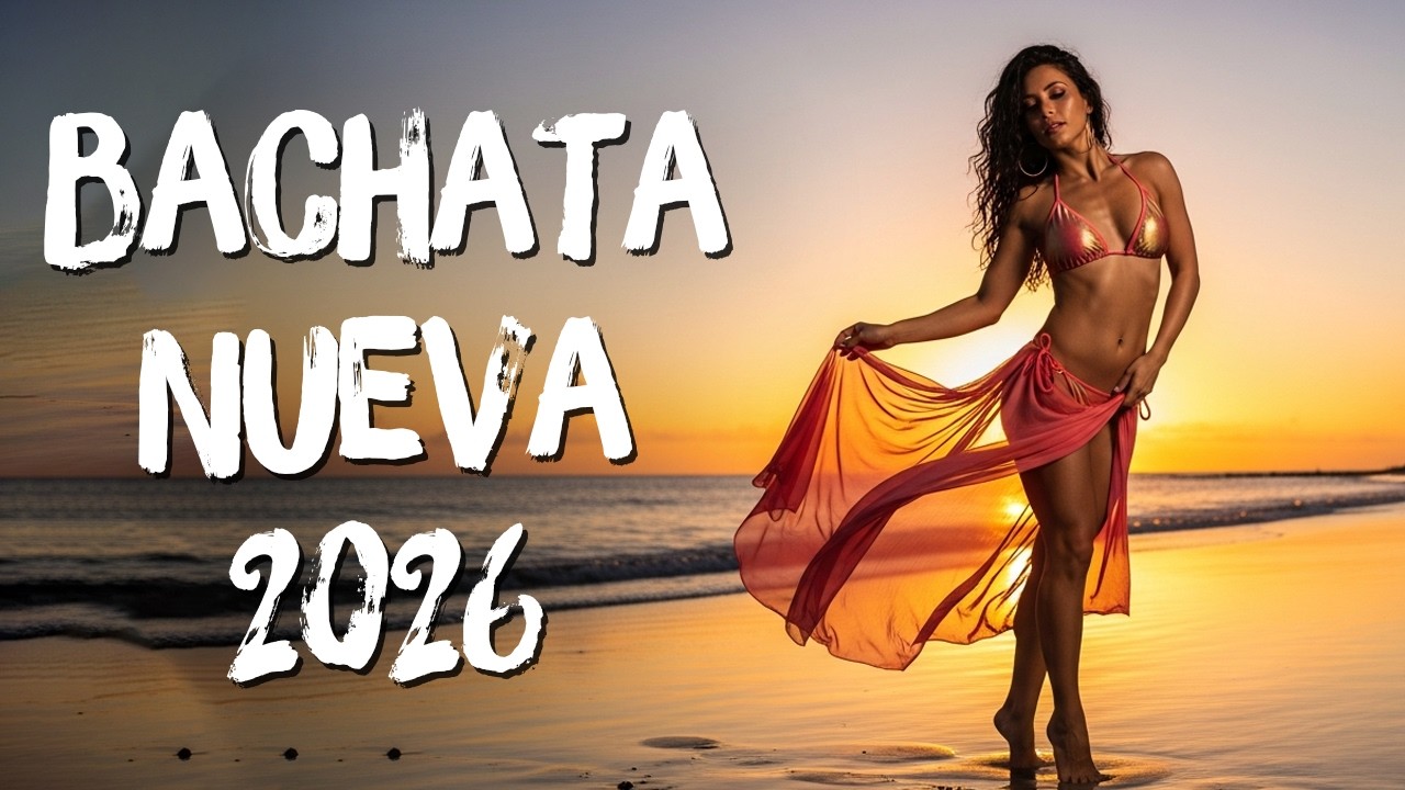 Bachata Nueva 2026 💃🕺 Música Latina para Corazones Apasionados 💕🎶