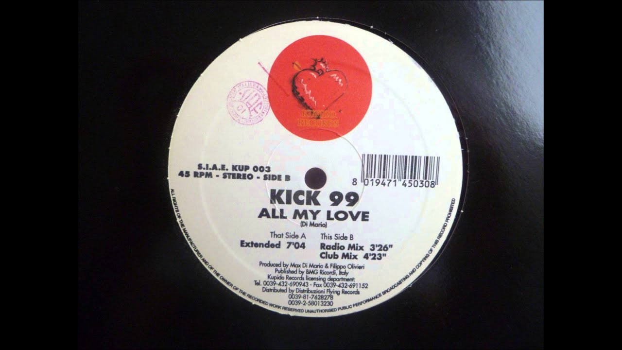 Kick 99 - All My Love