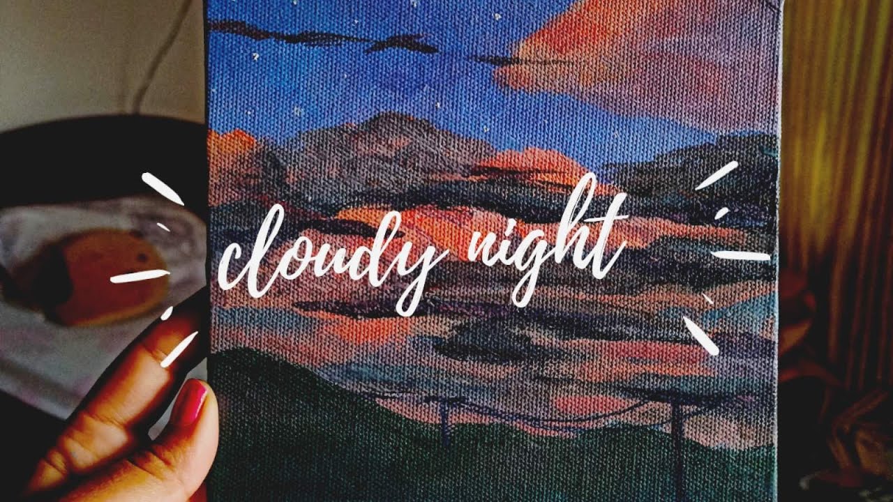 Cloudy Night// Acrylic Painting//Quarantine Week 1