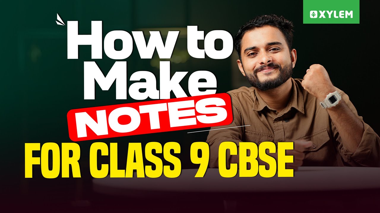 How to Make Notes for Class 9 CBSE ? | Xylem Class 9 CBSE