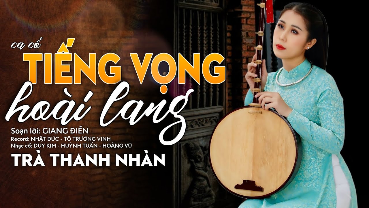 (CA CỔ) TIẾNG VỌNG HOÀI LANG | Trà Thanh Nhàn