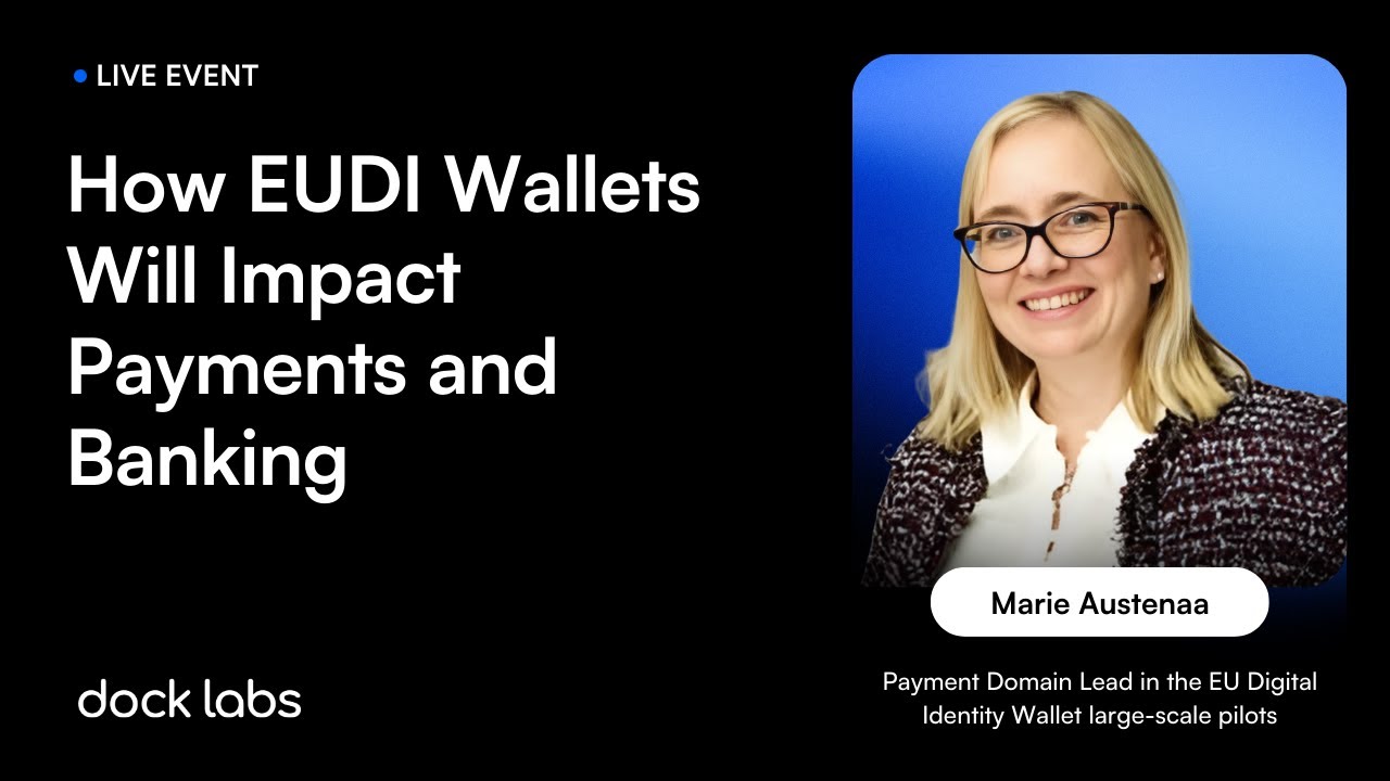 How EUDI Wallets Will Impact Payments and Banking [Live Event]