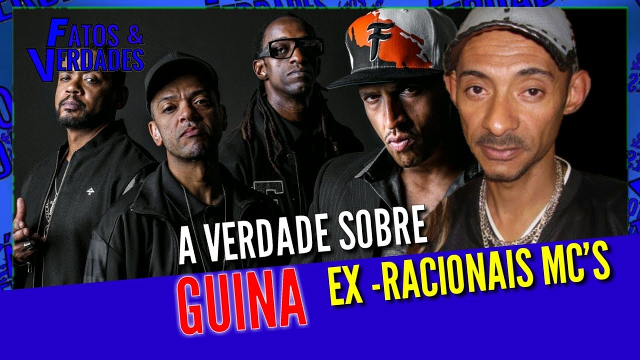 GUINA: EX- RACIONAIS MC'S