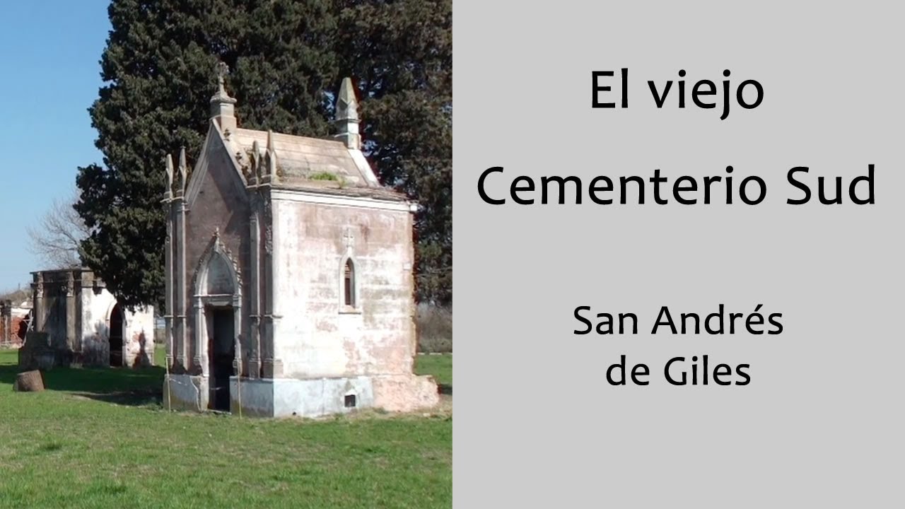 El viejo Cementerio Sud - San Andrés de Giles