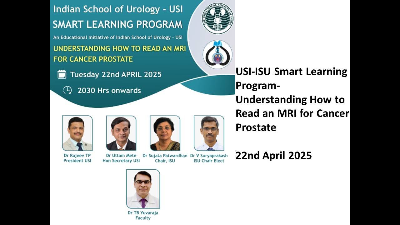 ISU-USI Smart Learning Program -Understanding how to read an MRI for Cancer Prostate-22nd April 2025