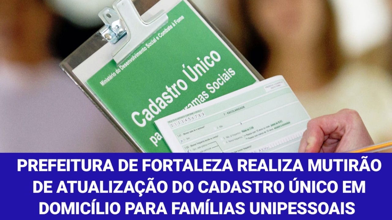 Prefeitura realiza mutirão de atualização do Cadastro Único em domicílio para famílias unipessoais