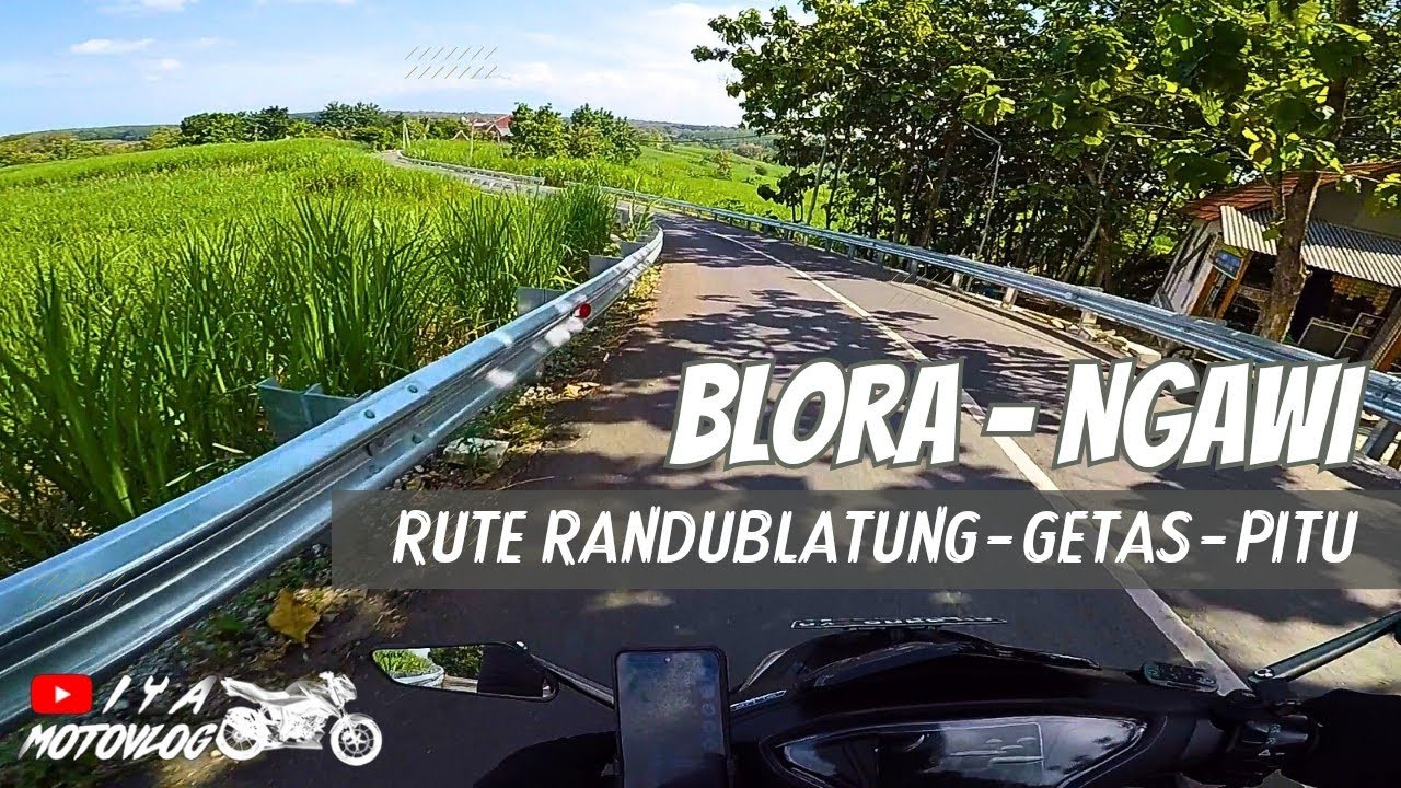 BLORA - NGAWI | RUTE RANDUBLATUNG - GETAS - PITU