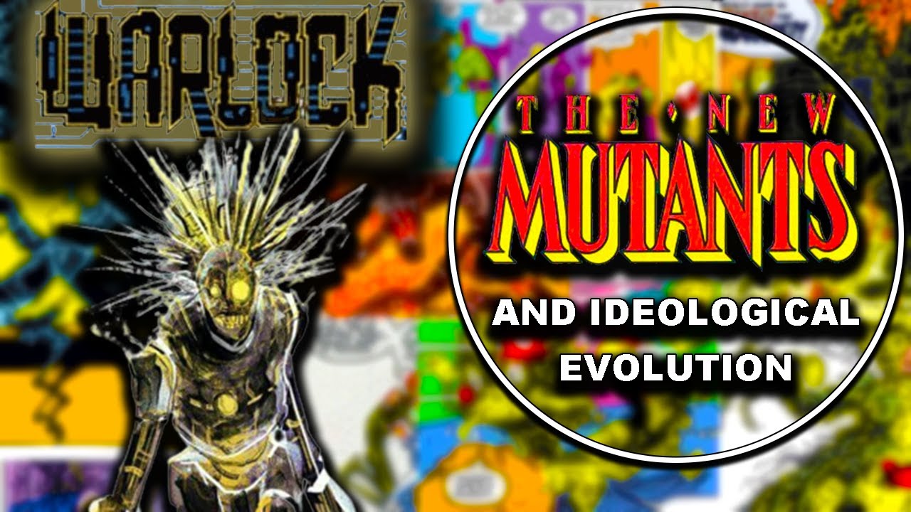 Warlock: The New Mutants and Ideological Evolution - a comic analysis and eXamination
