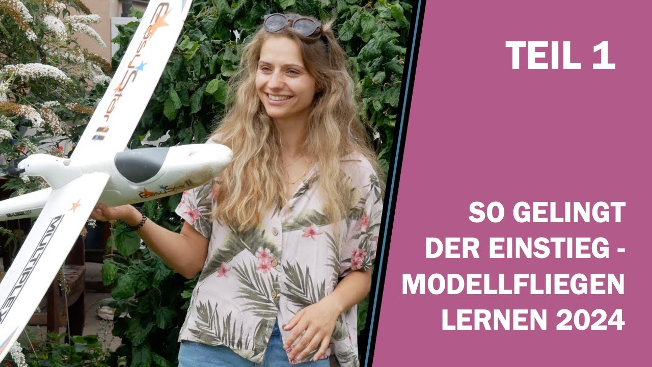 So gelingt der Einstieg - Modellfliegen lernen 2024 - Teil 1