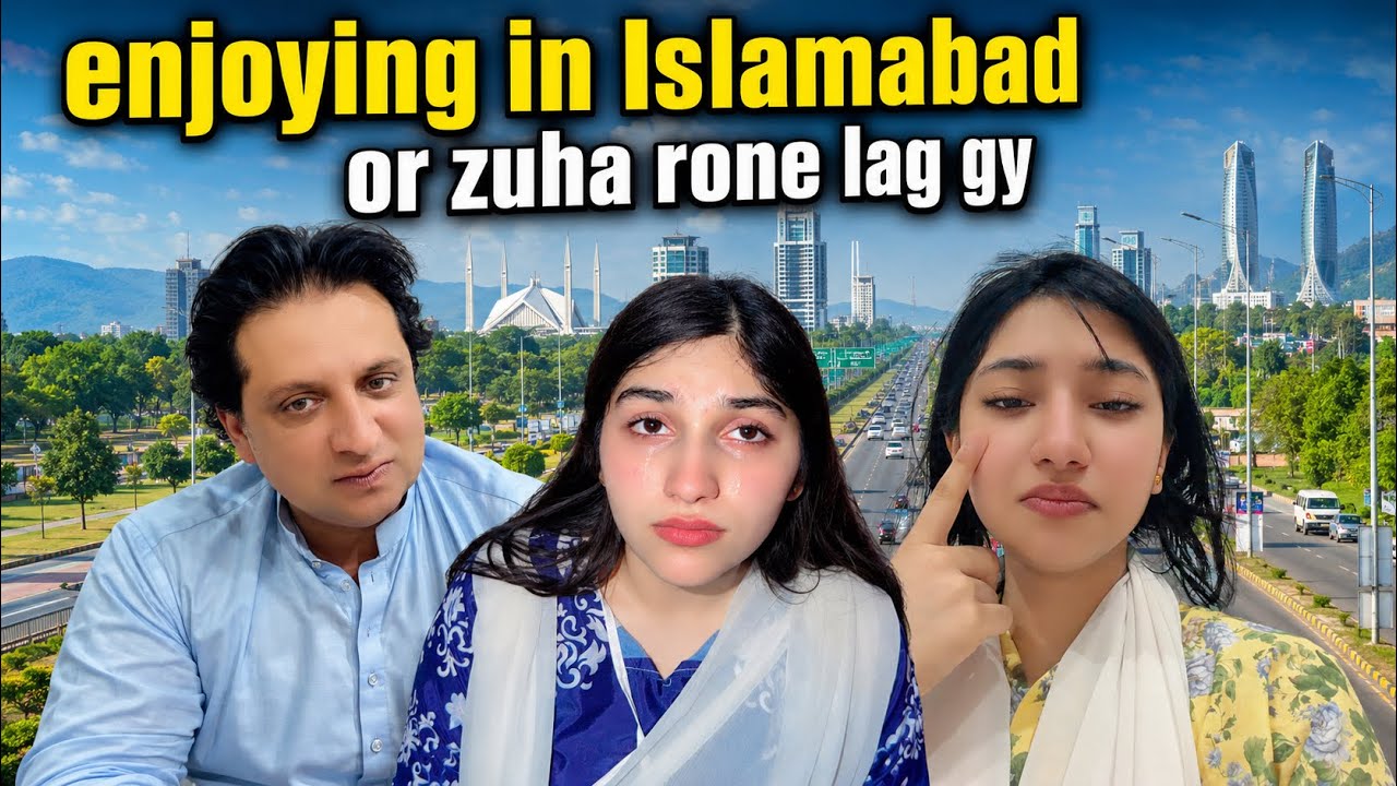 Enjoying in Islamabad 🇵🇰 | Zuha Rone Lag Gayi 😢 | Family Travel Vlog | Islamabad Trip 2026