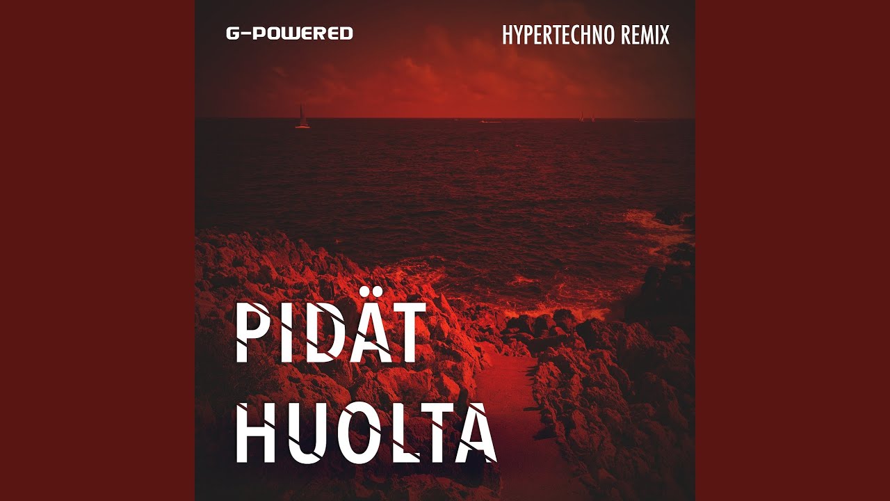 Pidät Huolta (Hypertechno Remix)