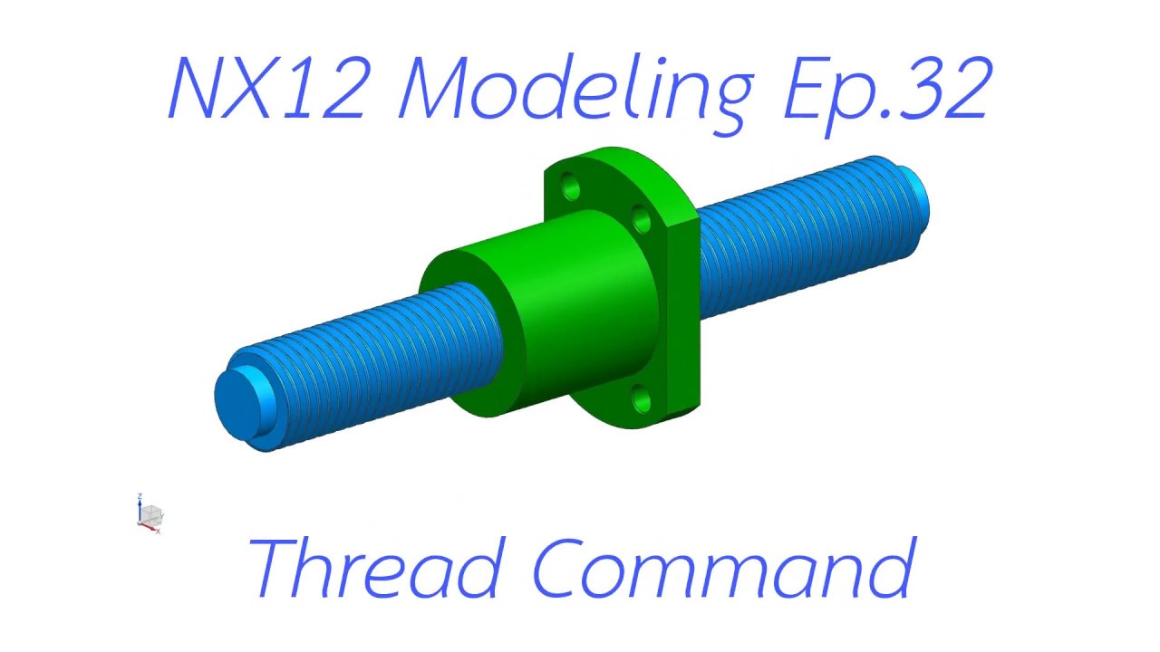 NX12 Modeling Ep.32 : Thread Command