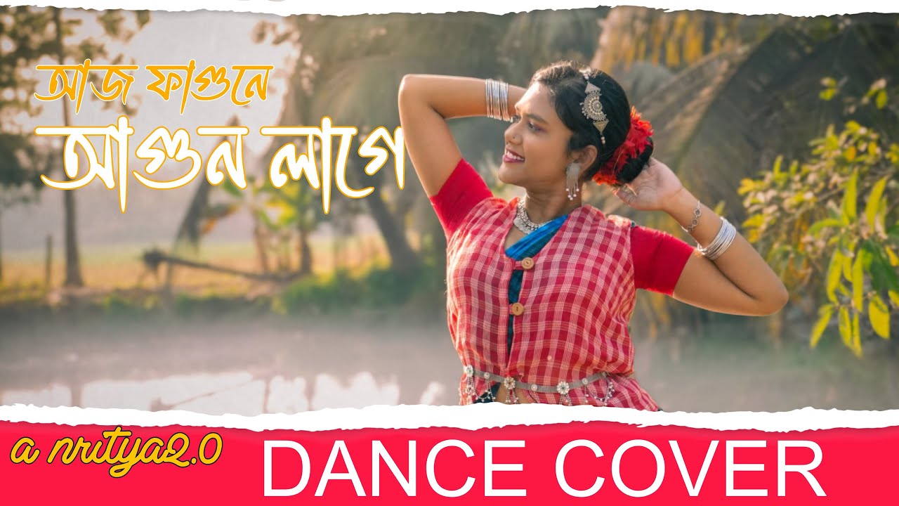 Aj Fagune Agun Lage | Holi Special Dance | Dance cover | Nritya 2.0 | Folk Dance 