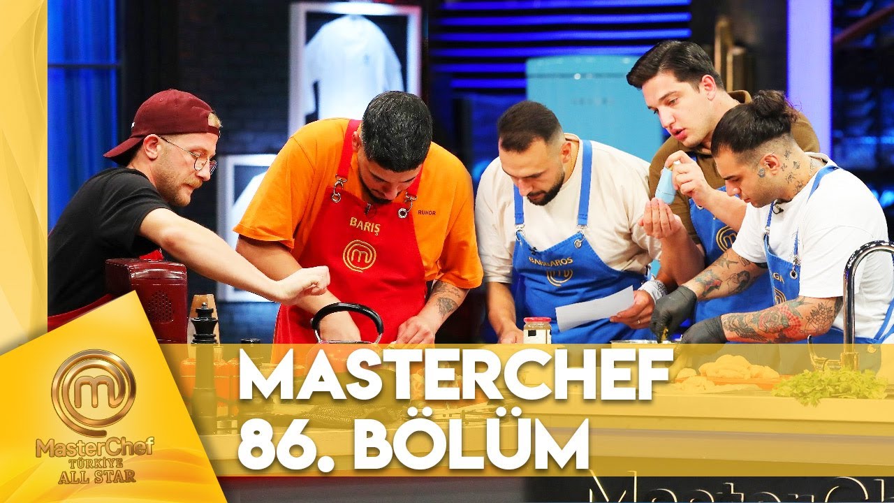 MasterChef T&uuml;rkiye All Star 86. B&ouml;l&uuml;m