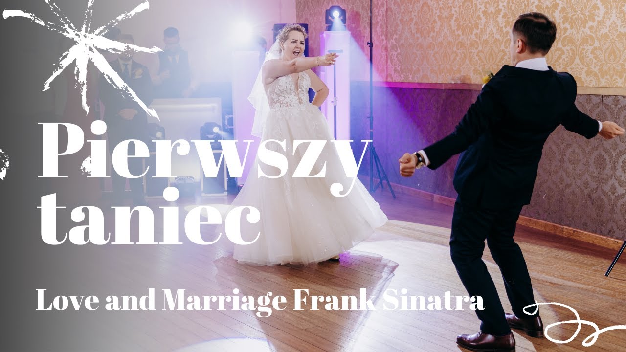 Pierwszy taniec w choreografii Panny Młodej - Love and Marriage Frank Sinatra | First Dance