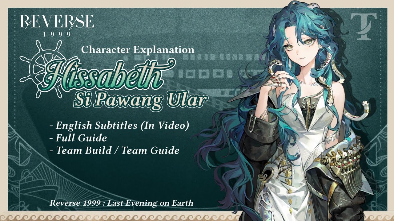 [CHARACTER EXPLANATION] Hissabeth Tips (Guide) / Ultimate Meta / Reverse 1999 (English Sub)