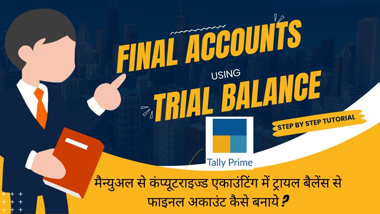 How to Prepare Final Accounts Using Trial Balance in Tally Prime