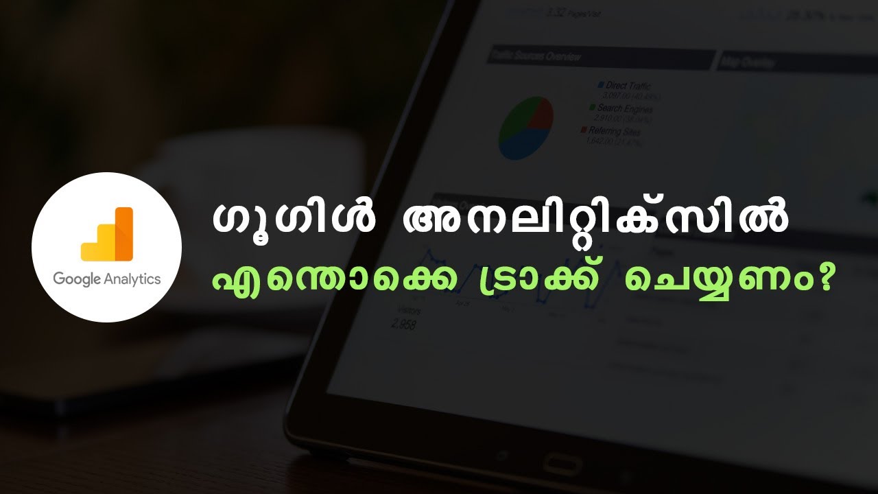 Google Analytics Malayalam: 7 Metrics That You Need to Track