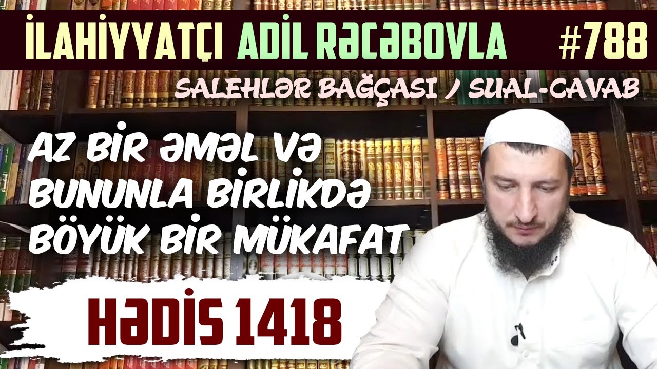 Az bir əməl və bununla böyük bir mükafat | RiyadusSalihin #788 | SUAL-CAVAB | Adil Rəcəbov