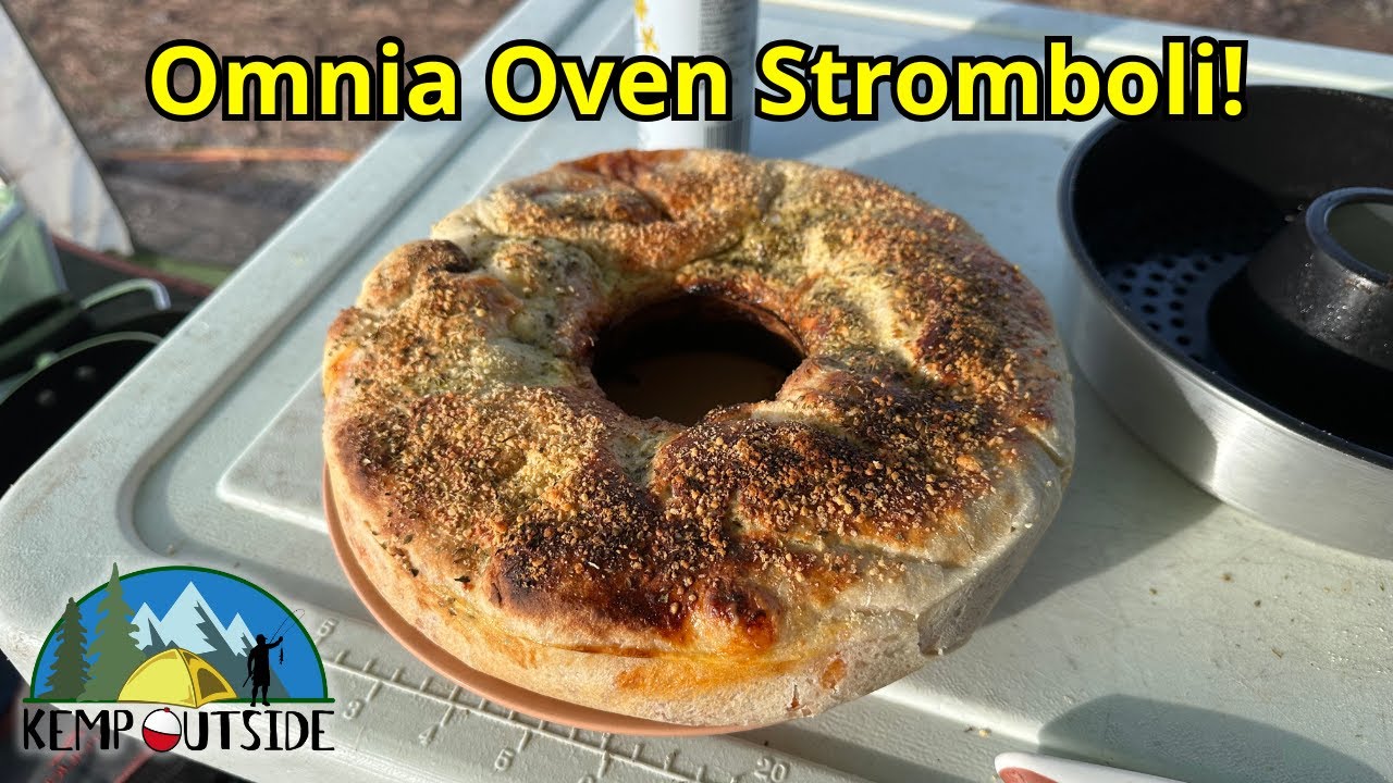 Make Stromboli While Camping! Easy Omnia Oven Meals the Family Will Love!